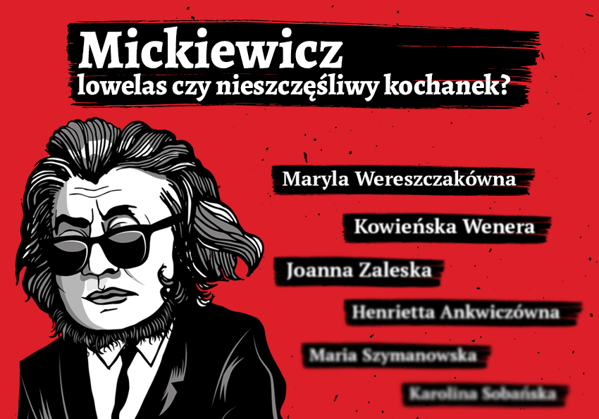 Ciekawostki o Mickiewiczu – lowelas czy nieszczęśliwy kochanek z IV cz. „Dziadów”? - Polszczyzna.pl