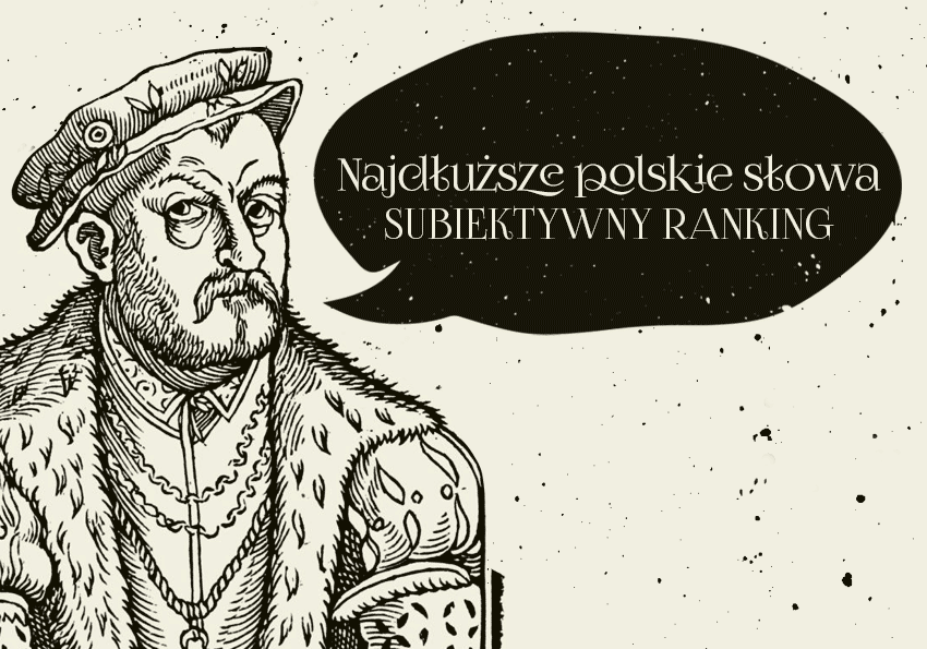 Najdłuższe polskie słowa – subiektywny ranking - Polszczyzna.pl