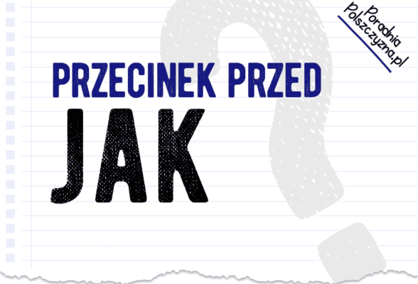 przecinek przed JAK - Polszczyzna.pl