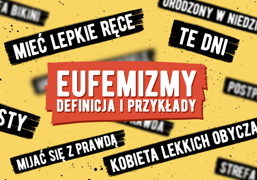 Eufemizmy i eufemizm. Definicja i przykłady - Polszczyzna.pl