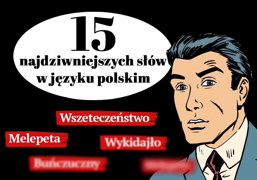 Najdziwniejsze słowa w języku polskim - Polszczyzna.pl