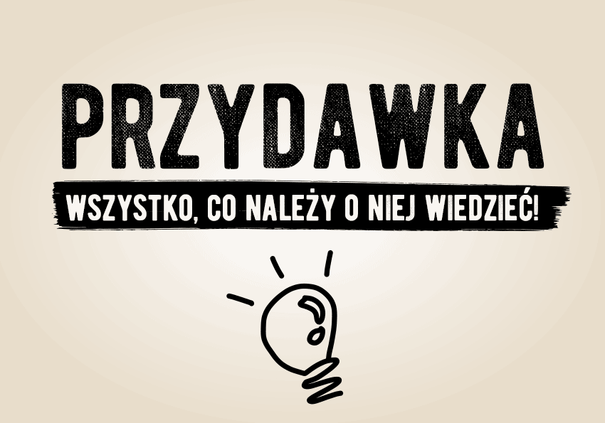 Przydawka – wszystko, co chcielibyście o niej wiedzieć! - Polszczyzna.pl