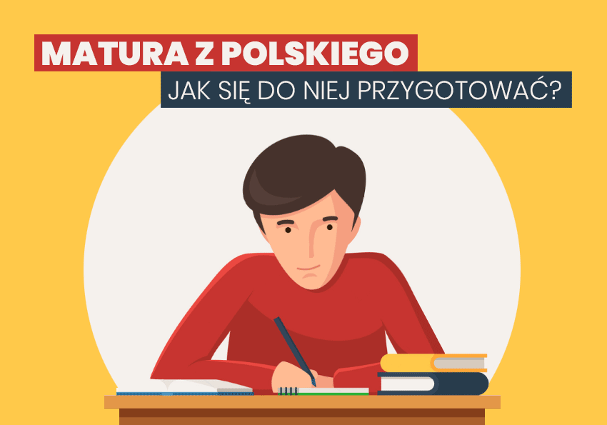 Matura z polskiego – czyli jak się do niej przygotować, aby osiągnąć sukces - Polszczyzna.pl