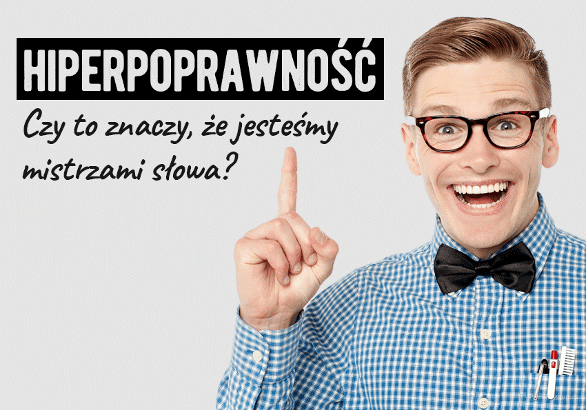 Hiperpoprawność - definicja, przykład, wyjaśnienie - Polszczyzna.pl