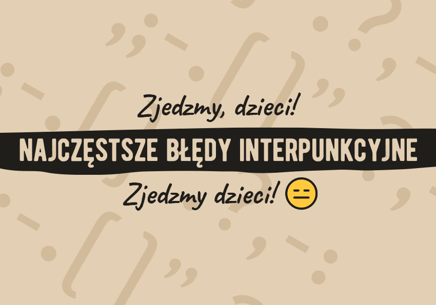 Najczęstsze błędy interpunkcyjne przykłady Polszczyzna.pl
