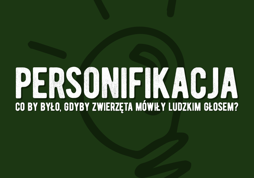 Personifikacja - definicja, wyjaśnienie, przykłady - Polszczyzna.pl