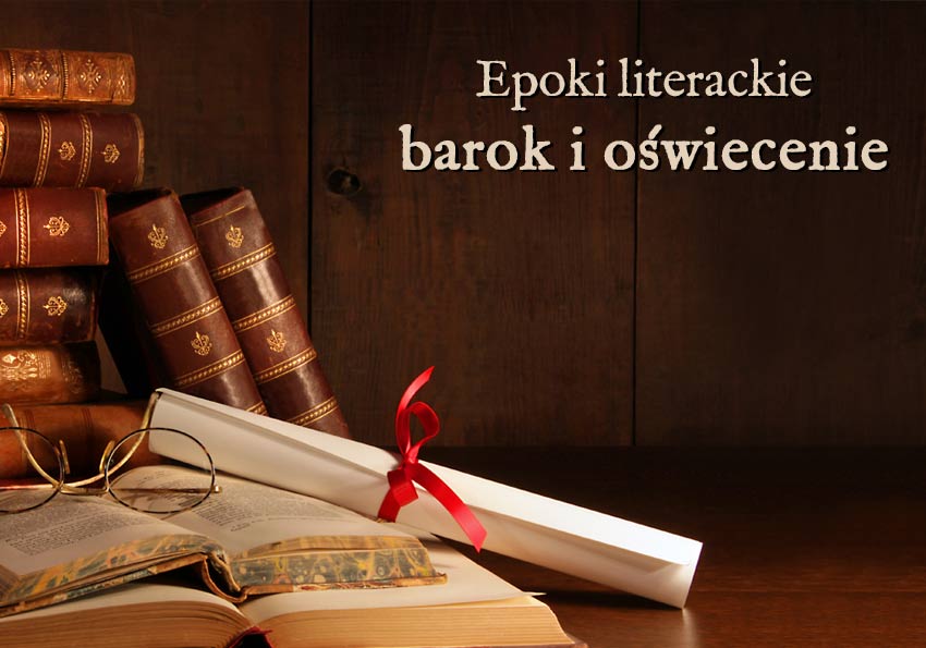 oświecenie barok epoki literackie wyjaśnienie przykłady definicja matura Polszczyzna.pl