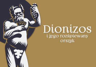 Dionizos kim jest kim był kto to jest opis charakterystyka cechy bóg mitologia grecka Dionizosa atrybuty wielkie dionizje orszak matura egzamin dojrzałości śpiewak Polszczyzna.pl