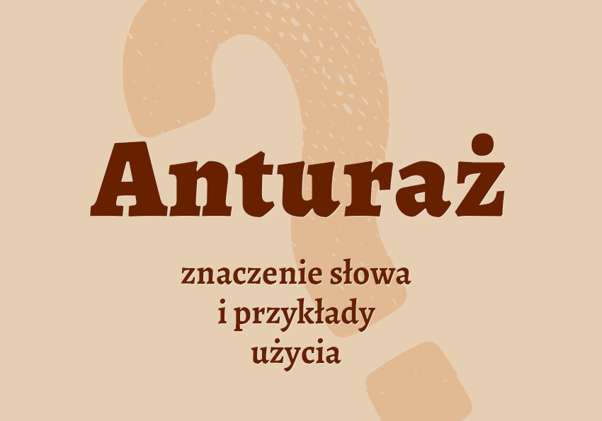 Anturaż - definicja. Co to jest? Znaczenie, synonimy. Słownik Polszczyzna.pl