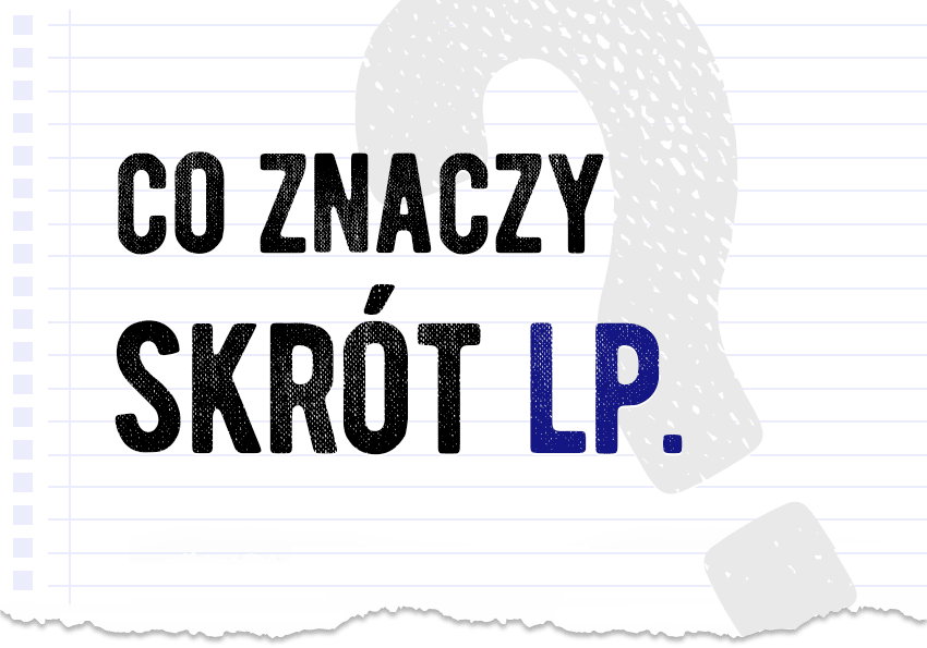 Skrót lp. - co to znaczy? Wyjaśnienie i przykłady. Słownik Polszczyzna.pl