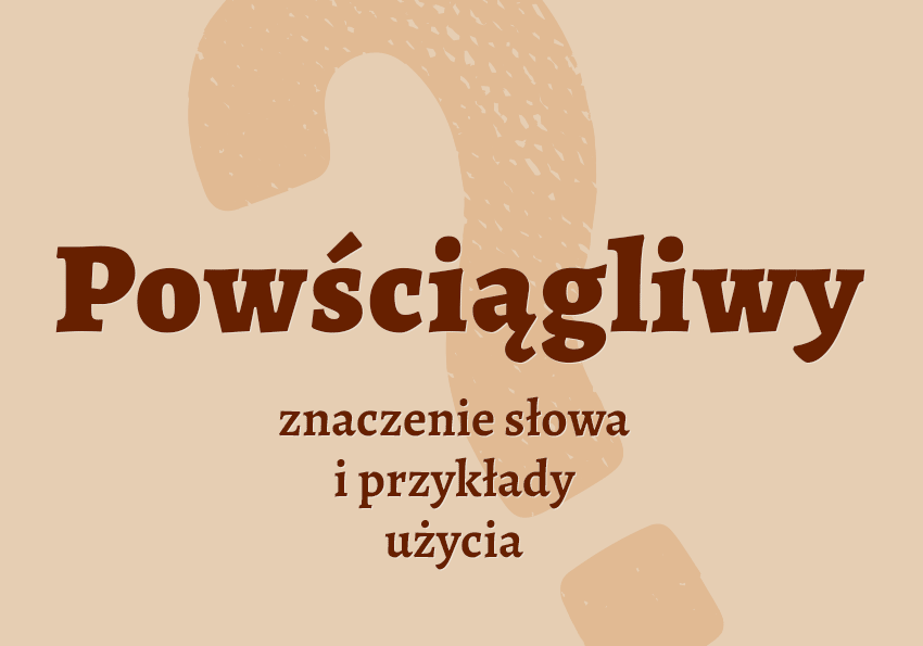 Powściągliwy, czyli jaki? Definicja, znaczenie, synonimy. Słownik Polszczyzna.pl