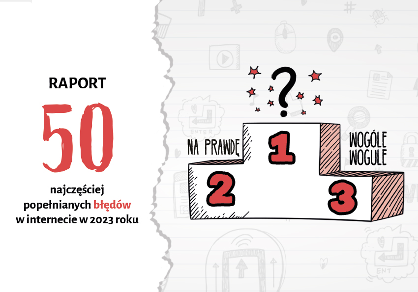 50 najczęściej popełnianych błędów językowych w Internecie w 2023 r. Raport o kondycji polskiej ortografii w Internecie Polszczyzna.pl